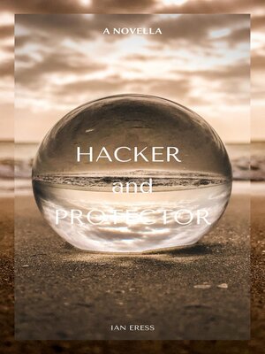 cover image of Hacker and Protector